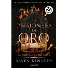 La prisionera de oro 1 - La prisionera de oro Raven Kennedy