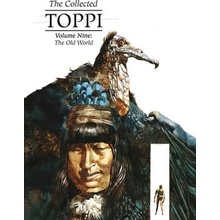 Collected Toppi Vol 9: The Old World