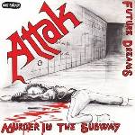 Attak - Murder In The Subway / Future Dreams (LP) (2090405555180)