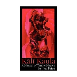 Kali Kaula | Jan Fries (ISBN: 9781905297405)