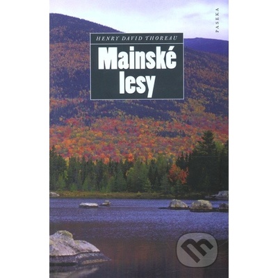 Mainské lesy - Henry David Thoreau