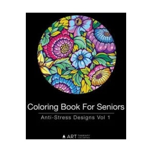 Coloring Book For Seniors: Anti-Stress Designs Vol 1 (ISBN: 9781944427252)