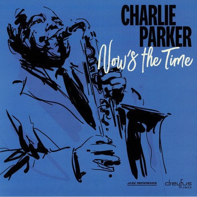 PARKER, CHARLIE - NOW'S THE TIME