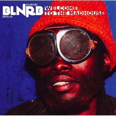 V/A - BLNRB - Welcome To The Madhouse LP