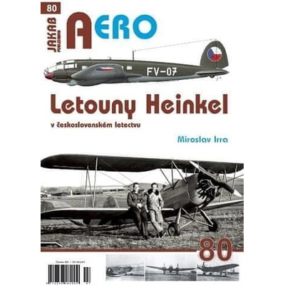 AERO 80: Letouny Heinkel v československém letectvu - Miroslav Irra