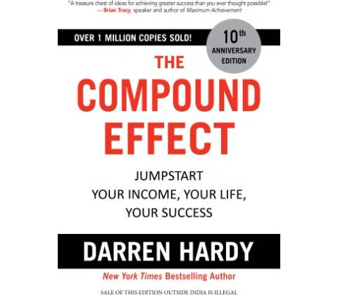 The Compound Effect - Darren Hardy