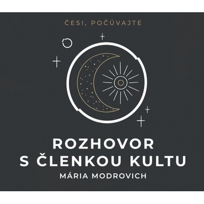 Rozhovor s členkou kultu - Modrovich Mária