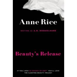 Little, Brown Book Group Beauty's Release | Anne Rice
