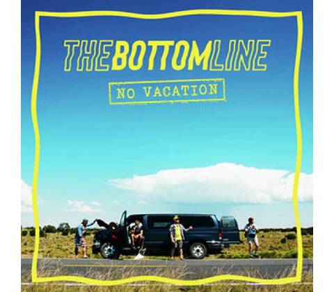 BOTTOM LINE, THE - NO VACATION CD