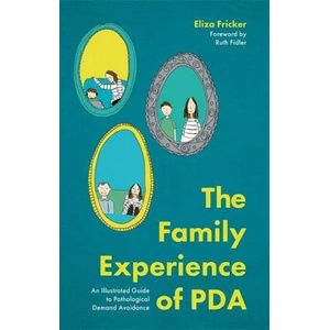 Family Experience of PDA | ELIZA FRICKER (ISBN: 9781787756779)
