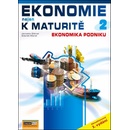 Učebnice Ekonomie nejen k maturitě 2. - Podniková ekonomie - 2.vydání - Zlámal Jaroslav, Mendl Zdeněk