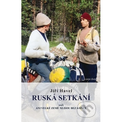 Ruská setkání aneb Ani velké země nejsou bez konce - Jiří Havel