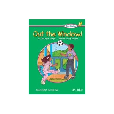 KID´S READERS - OUT THE WINDOW! - BAUER, J. S.