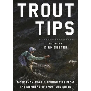 The Trout Unlimited Book of Fly Fishing Tips | Kirk Deeter (ISBN: 9781510713703)
