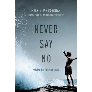 Never Say No | Mark Foreman, Jan Foreman (ISBN: 9780781411738)