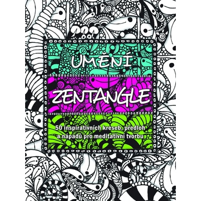 Umění Zentangle - Norma J. Burnellová, Lara Williamsová, Penny Raileová, Margaret Bremnerová