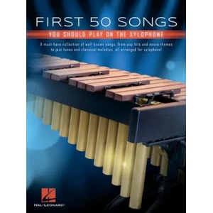First 50 Songs You Should Play on Xylophone (ISBN: 9781540068903)
