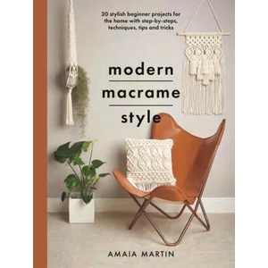 Modern Macrame Style | Amaia, Martin (ISBN: 9781399014854)