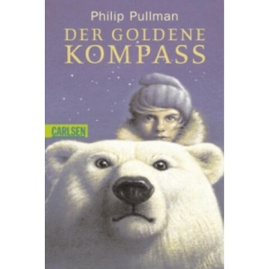 His Dark Materials 1: Der Goldene Kompass | Philip Pullman, Wolfram Ströle, Andrea Kann (ISBN: 9783551351234)