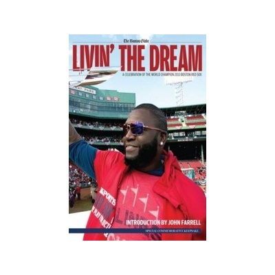 Livin' the Dream - The Boston Globe