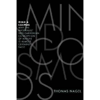 Mind and Cosmos - Thomas Nagel