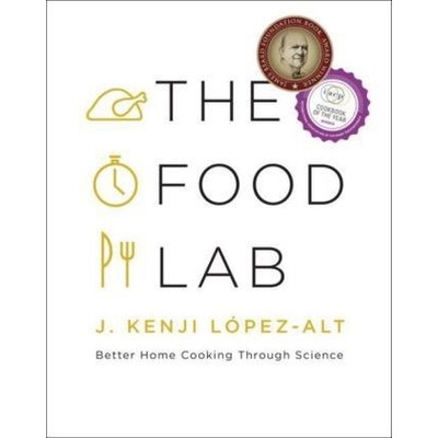 Better Home Cooking Through Sci... J. Kenji LĂłpez-alt The Food Lab