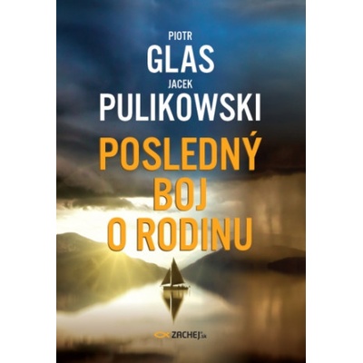Posledný boj o rodinu - Jacek Pulikowski, Piotr Glas