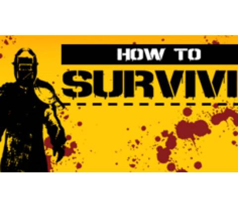 How to Survive