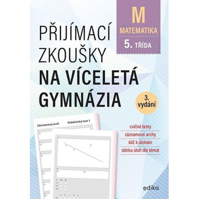 Přijímací zkoušky na víceletá gymnázia – matematika - Stanislav Sedláček