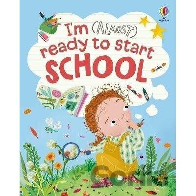 I'm Ready to Start School - Anna Milbourne, Asa Gilland