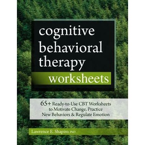 Cognitive Behavioral Therapy Worksheets | Lawrence Shapiro (ISBN: 9781683732266)