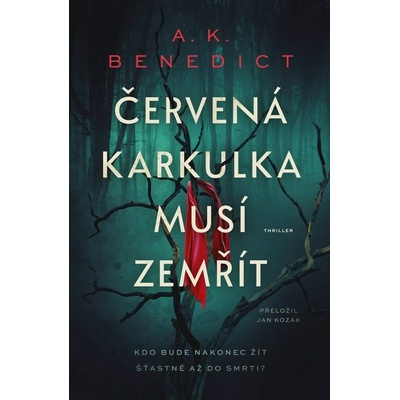 Červená karkulka musí zemřít - A. K. Benedictová
