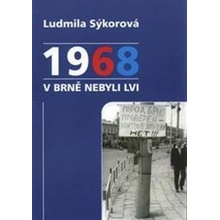 Kniha: 1968 v Brně nebyli lvi