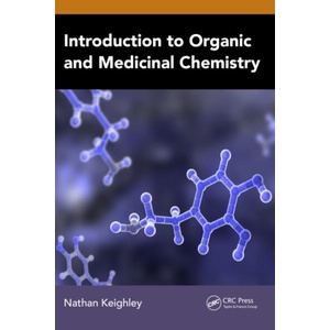Introduction to Organic and Medicinal Chemistry | Nathan Keighley (ISBN: 9781032851563)