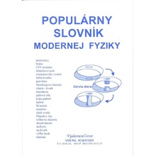 Populárny slovník modernej fyziky - Iveta Olejárová, Marián Olejár