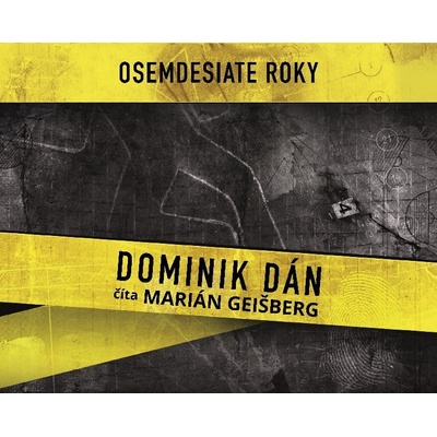 Osemdesiate roky - Dominik Dán