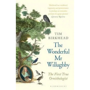 Wonderful Mr Willughby | Tim Birkhead (ISBN: 9781408878521)