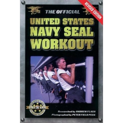 The Official United States Navy Seal Workout | Andrew Flach, Peter Field Peck