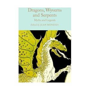 Dragons, Wyverns and Serpents: Myths and Legends | Menzies, Jean (ISBN: 9781035031627)