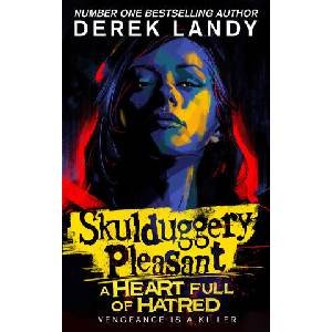 Skulduggery Pleasant 17: A Heart Full of Hatred (ISBN: 9780008601324)