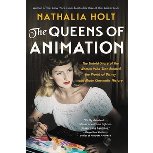 The Queens of Animation | Nathalia Holt (ISBN: 9780316439145)