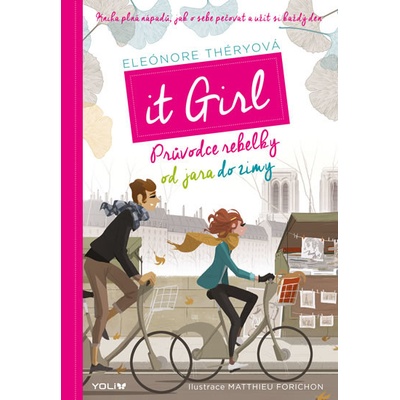 It Girl - Průvodce rebelky od jara do zimy Théryová Eléonore, Forichon Matthieu