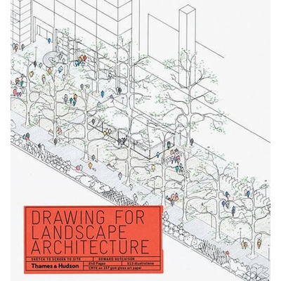 Drawing for Landscape Architecture: Sketch to... - Edward Hutchison