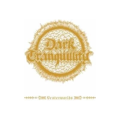 Dark Tranquillity - Yesterworlds CD