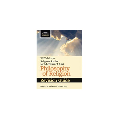 WJEC/Eduqas Religious Studies for A Level Year 1 & AS - Philosophy of Religion Revision Guide (Barker Gregory A.)(Paperback / softback)