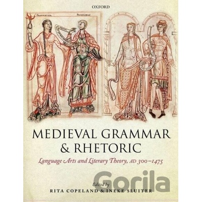Medieval Grammar and Rhetoric Copeland Rita Professor of Classical Studies and English University of Pennsylvania