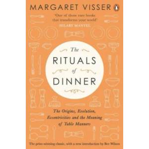 Rituals of Dinner | Margaret Visser (2017)
