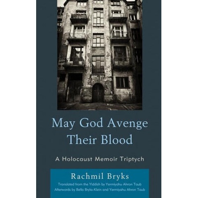 May God Avenge Their Blood | Rachmil Bryks