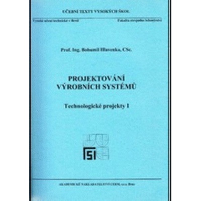 Projektování výrobních systémů technologické projekty 1 - Hlavenka