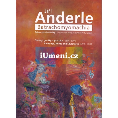 Jiří Anderle - Batrachomyomachia - Richard Drury